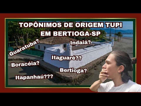 O QUE SIGNIFICA BERTIOGA? (E MAIS PRAIAS E RIOS DA CIDADE)