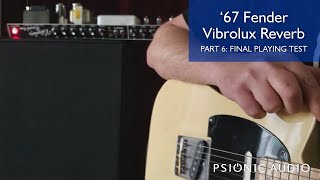 Video thumbnail for '67 Fender Vibrolux Reverb Part 6 : Final Playing Test by Psionic Audio