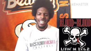Blood for Blood - Ain’t Like You/Livin In Exile (REACTION)