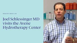 Dr. Joel Schlessinger visits the Avene Hydrotherapy Center in France