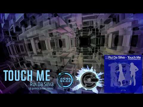 Rui Da Silva - Touch Me (dj genesis breaks remix)