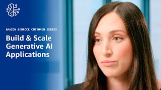 Amazon Bedrock Customer series: Build and scale generative AI applications | Amazon Web Services