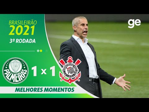 PALMEIRAS 1 X 1 CORINTHIANS | MELHORES MOMENTOS | 3ª RODADA BRASILEIRÃO 2021 | ge.globo