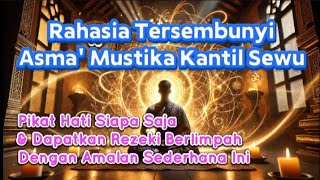 Download lagu Asma' Mustika Kantil Sewu || Rahasia Kesuksesan dan Pengasihan, Kunci Sukses yang Jarang Diketahui mp3