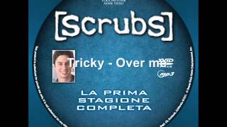 Scrubs 1x01 - Tricky - Over me