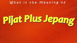 Download lagu What is the Meaning of Pijat Plus Jepang mp3