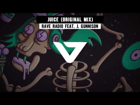 Rave Radio feat. J. Gunnison - Juice (Original Mix)