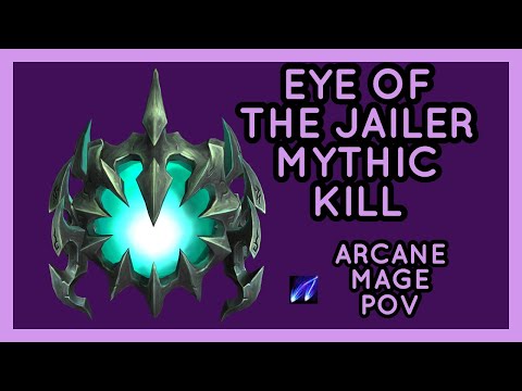 9.1 - Eye of the Jailer Mythic Kill - Sanctum of Domination Raid - Arcane Mage POV