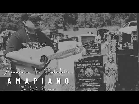 NIUAFO’OU TE PALATAISI  |  A M A P I A N O  |  2023  |  The Fresh Harmony