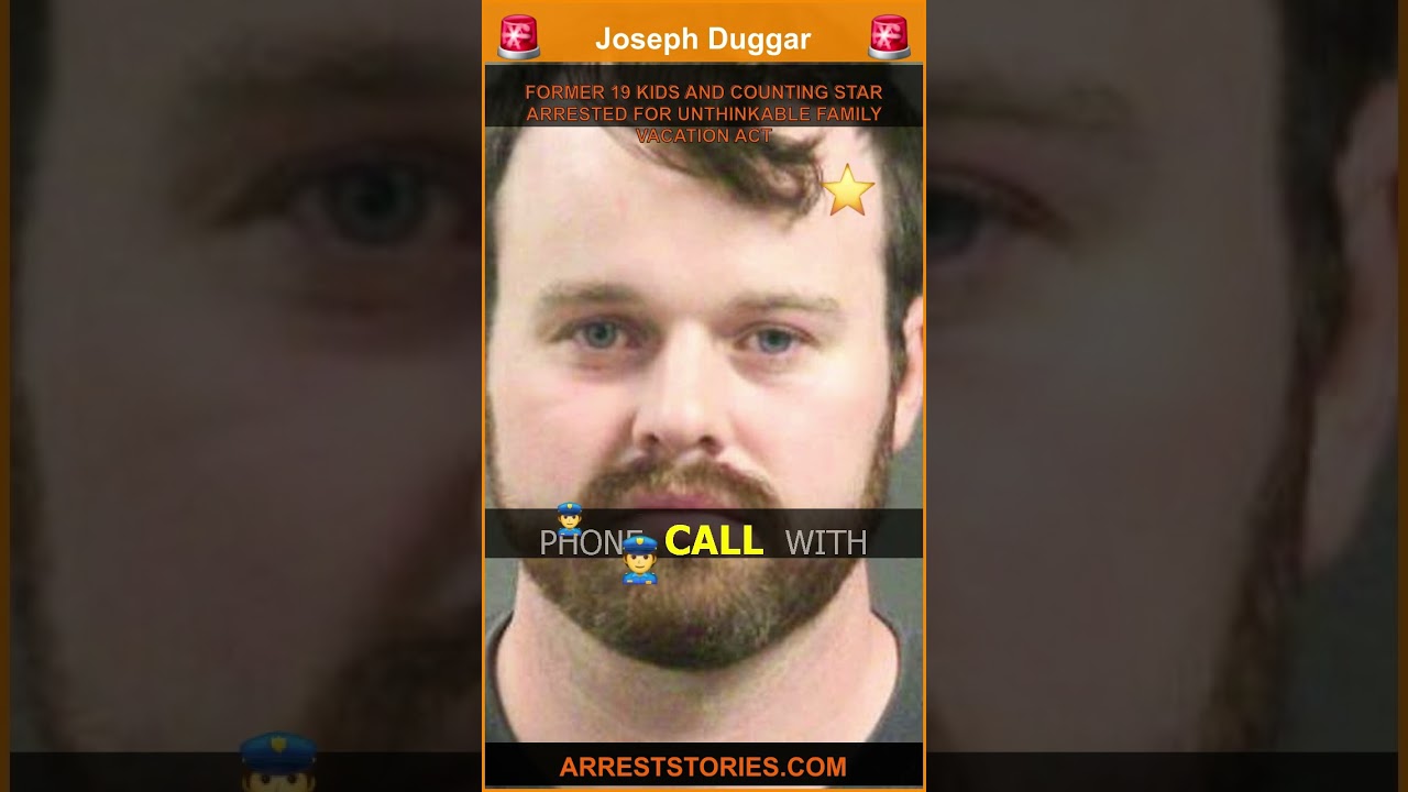 FORMER 19 KIDS AND COUNTING STAR ARRESTED FOR UNTHINKABLE FAMILY VACATION ACT