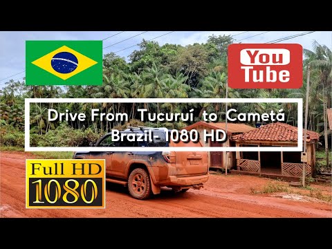 98.🇧🇷 Drive from from Tucuruí  to Cametá - Brazil