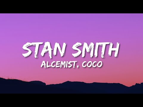 Alcemist & Coco - Stan Smith (Lyrics)