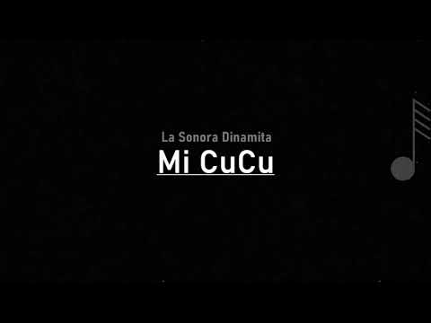 La Sonora Dinamita - Mi Cucú ( LETRA )