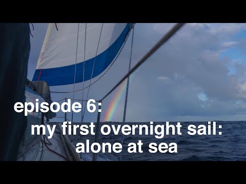 My first overnight sail, alone at sea - Sailing Tarka Ep. 6