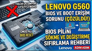 Lenovo G560 F2 / F12 Tuşu Çalışmıyor BIOS ve Boot Menüsüne Giremiyorum Çözümü (BIOS Pili Sıfırlama)