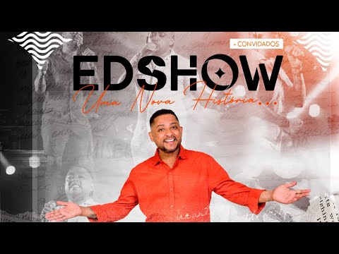 Edshow - Pra Sempre Vou Te Amar - ( Uma Nova História - AO VIVO)
