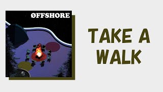 [Lyrics] ØFFSHORE - Take a Walk (iHwak, HNMR, Def.(GOT7 JB)) [Han/Rom/Eng]