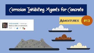 Corrosion Inhibiting Agents for Concrete || Admixtures #13