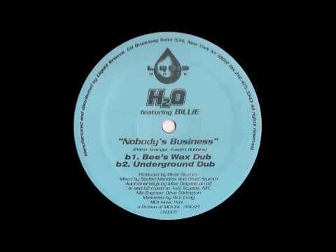 H2O Featuring Billie - Nobody's Business (Bees Wax Dub)