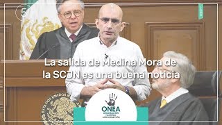 La salida de Medina Mora de la SCJN es una buena noticia