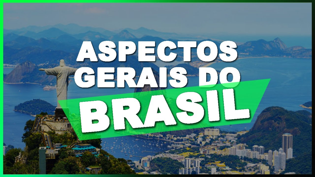 ASPECTOS GERAIS DO BRASIL | GEOGRAFIA | AULA 1