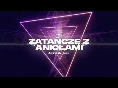 Doda - Zatańczę z Aniołami (XSOUND Remix)