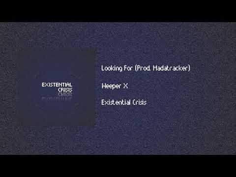 Weeper X - Looking For (Prod. Madatracker)