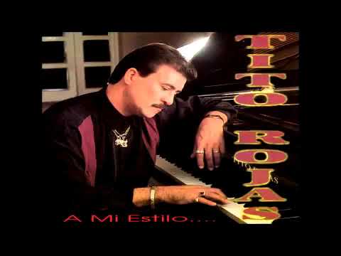 Tito Rojas - Porque Te Quiero Tanto
