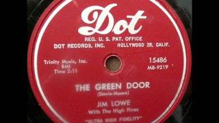 The Green Door by Jim Lowe on 1956 Dot 78.