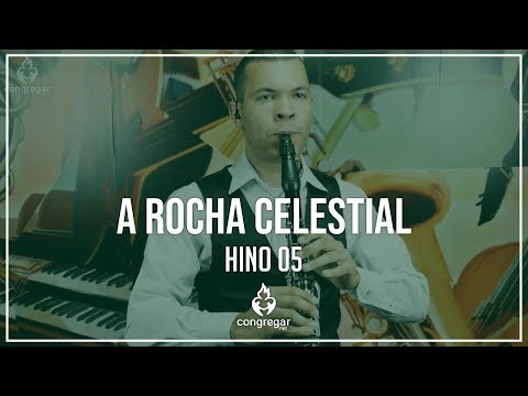 🎵 Hino 05 - A Rocha Celestial - Clarinete Hoyden - CCB 🎵