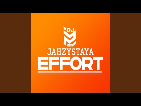 Effort (feat. Jahzystaya)