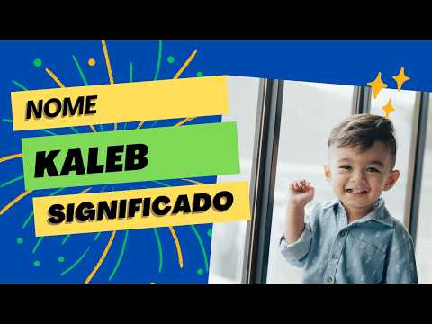 Vídeo: Kaleb: significado do nome e dúvidas comuns