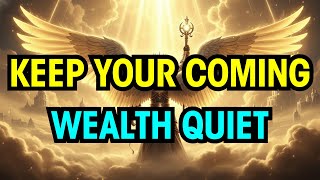 Chosen One: When Wealth Comes, Silence Is Your Protection