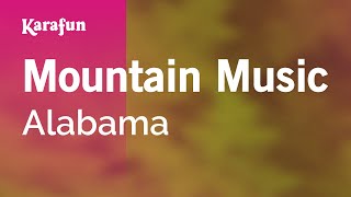 Download lagu Mountain Music - Alabama | Karaoke Version | KaraFun mp3