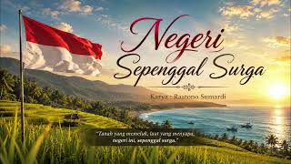 Negeri Sepenggal Surga - Lagu Cinta Indonesia yang Menggetarkan Jiwa | Karya Rastono Sumardi