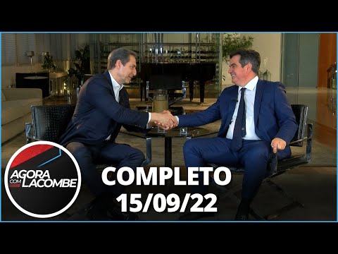 Entrevista: Ciro Nogueira | Agora com Lacombe (15/09/22) - Completo