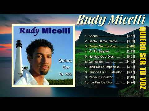 Rudy Micelli - Quiero Ser Tu Voz [2000][Álbum Completo] Música Cristiana
