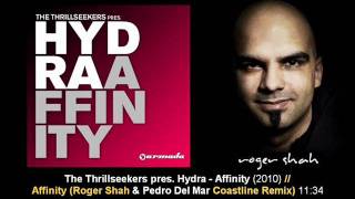 The Thrillseekers pres. Hydra - Affinity (DJ Shah & Pedro Del Mar Coastline Remix)