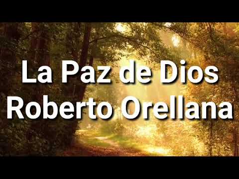 La Paz De Dios Roberto Orellana Letra