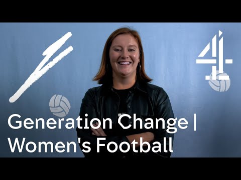 Generation Change | Kick Starting a Movement in Women's Grass-Roots Football