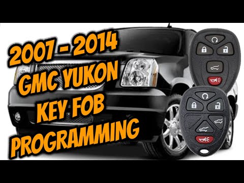 HOW TO PROGRAM 2007 - 2010 GMC YUKON KEYLESS REMOTE KEY FOBS