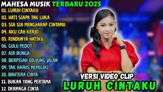 Download lagu LURUH CINTAKU - HATI SIAPA TAK LUKA || MAHESA MUSIK FULL ALBUM TERBARU 2025 mp3 Download lagu LURUH CINTAKU - HATI SIAPA TAK LUKA || MAHESA MUSIK FULL ALBUM TERBARU 2025 mp3