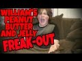 WILLIAM S PEANUT BUTTER AND JELLY FREAK OUT