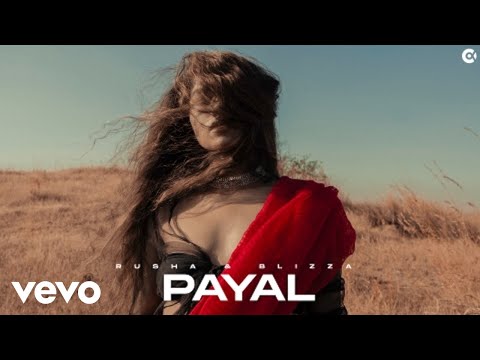 Rusha & Blizza - Payal | Official Music Video