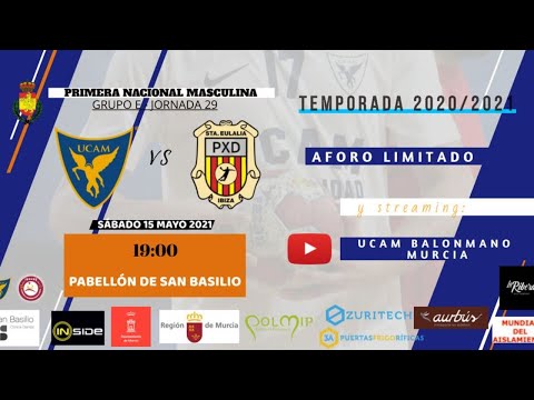 PRIMERA NACIONAL MASCULINA |  GRUPO E |  JORNADA 29 | UCAM BM MURCIA - PEÑA DEPORTIVA EL CAPRICHO