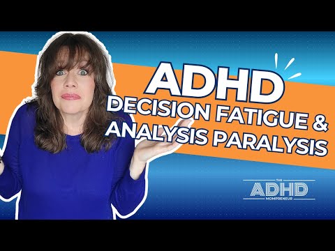What is Decision Fatigue? | What is Analysis Paralysis? | ADHD Decision Making