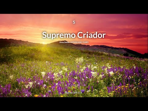 Hinário Adventista • Hino 005 - Supremo Criador