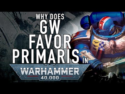 Why Does Gamesworkshop Favor Primaris Space Marines in Warhammer 40K For the Greater WAAAGH