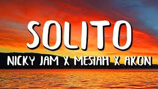 Messiah Ft. Nicky Jam Y Akon - Solito (Letra/Lyrics)