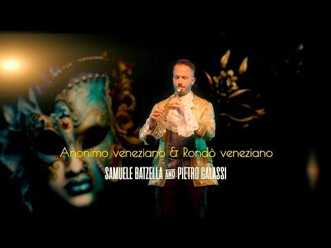 💙 Samuele Batzella & Pietro Galassi - Anonimo veneziano & Rondò veneziano (Mix-Official Videoclip)